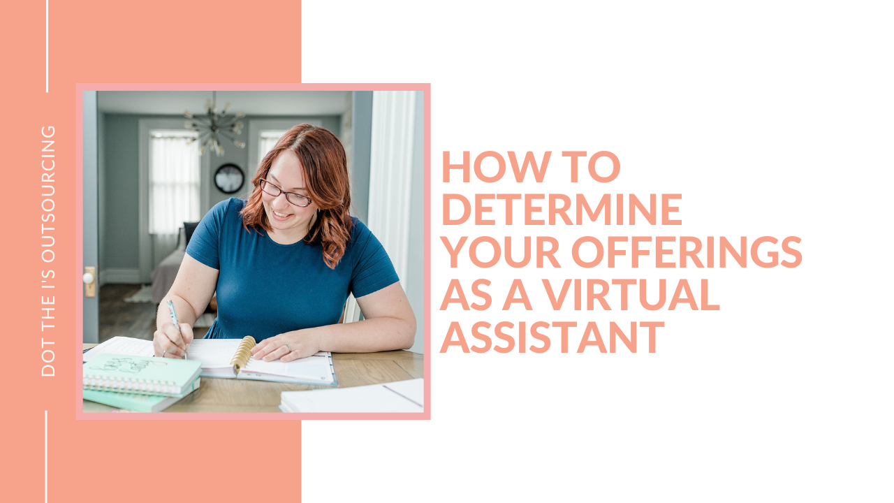 How to Determine Your Offerings as a Virtual Assistant